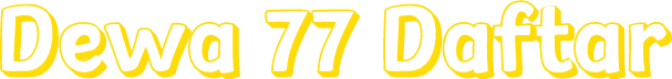 Dewa 77 Daftar